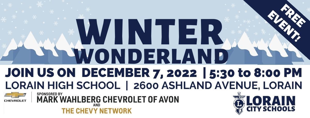 Winter Wonderland Banner with snowy background. Dec. 7, 2022 at Lorain High School. Free event. 