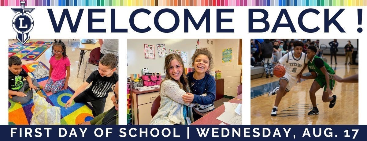 Welcome back to school banner with images from the classroom and Titan basketball. First day of school is Wednesday, Aug. 17
